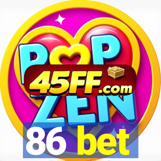 86 bet
